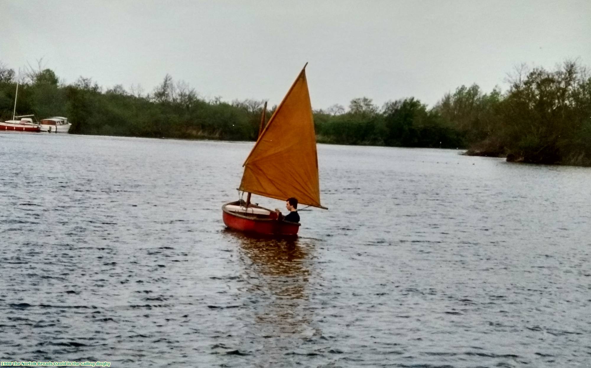 1988 The Norfolk Broads David in the sailing dinghy