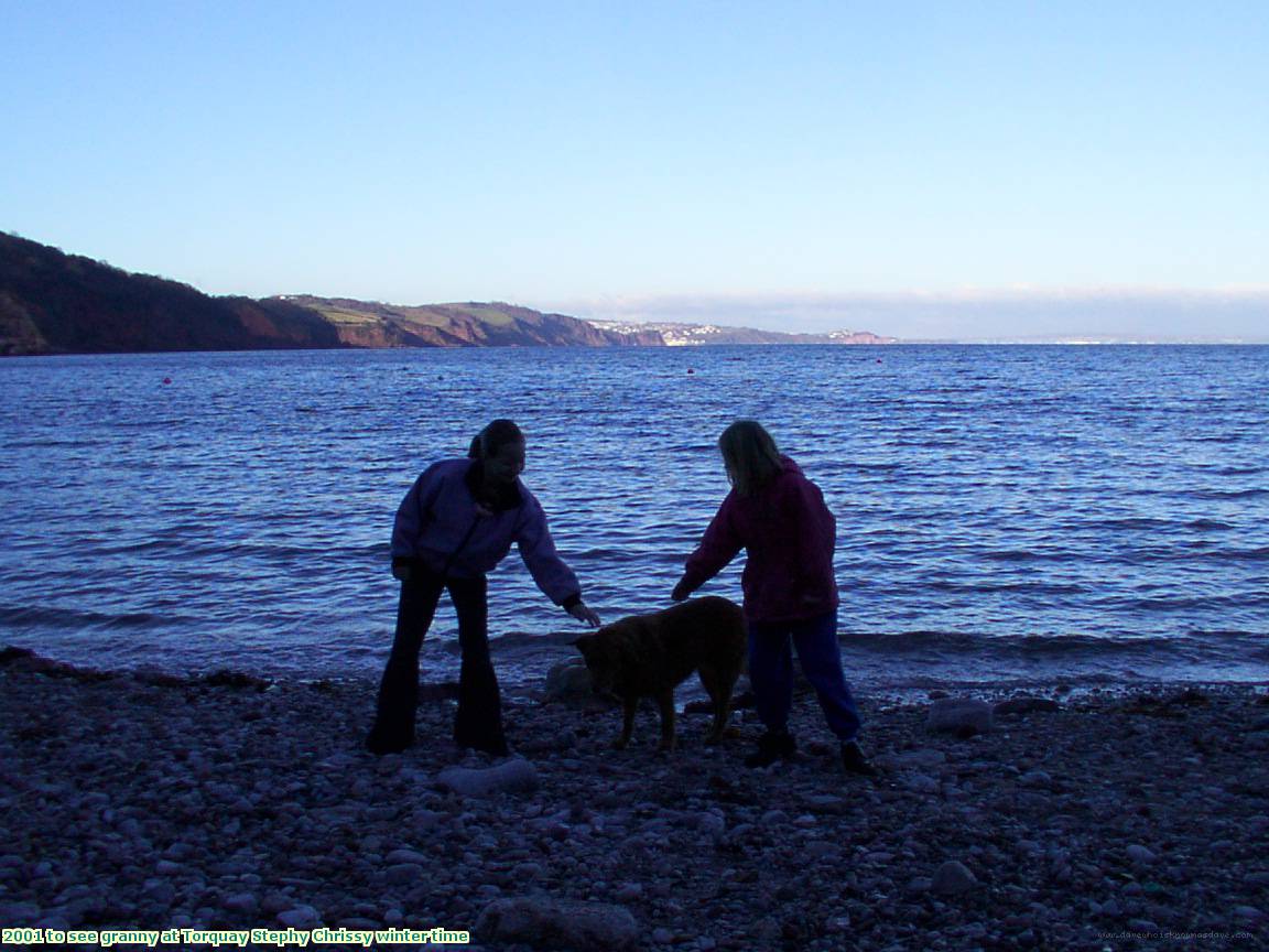 2001 to see granny at Torquay Stephy Chrissy winter time