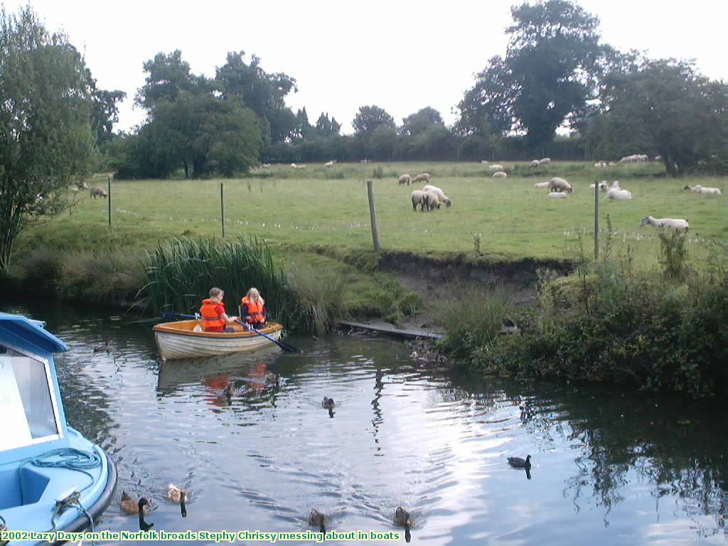 2002 Lazy Days on the Norfolk broads Stephy Chrissy messing about in boats