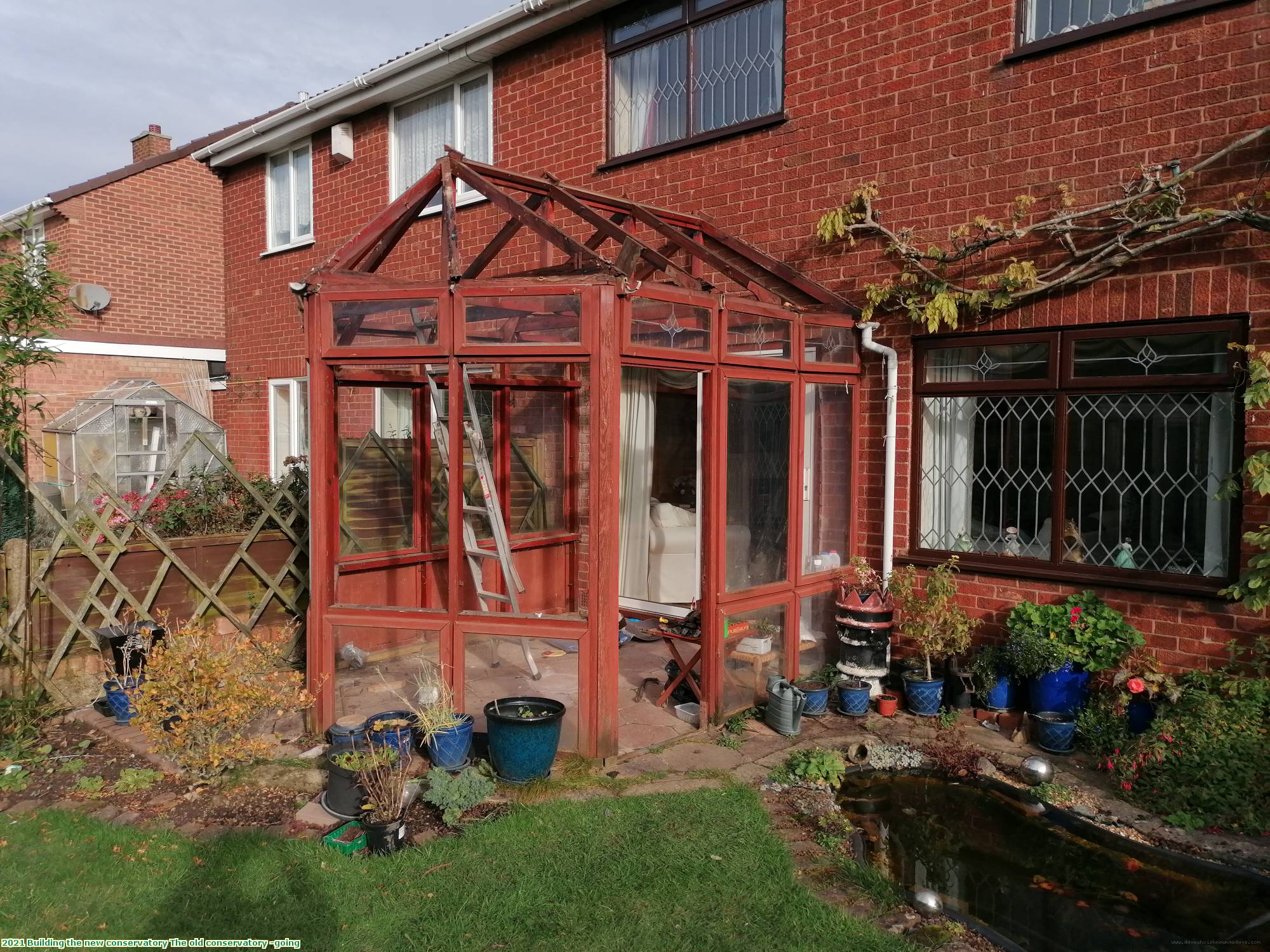 2021 Building the new conservatory The old conservatory -going